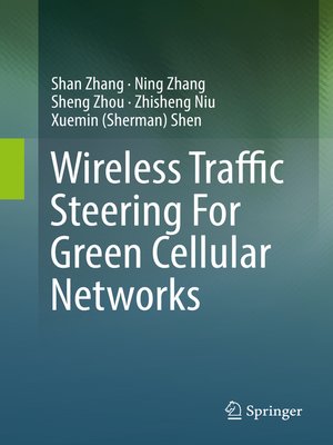 cover image of Wireless Traffic Steering For Green Cellular Networks
